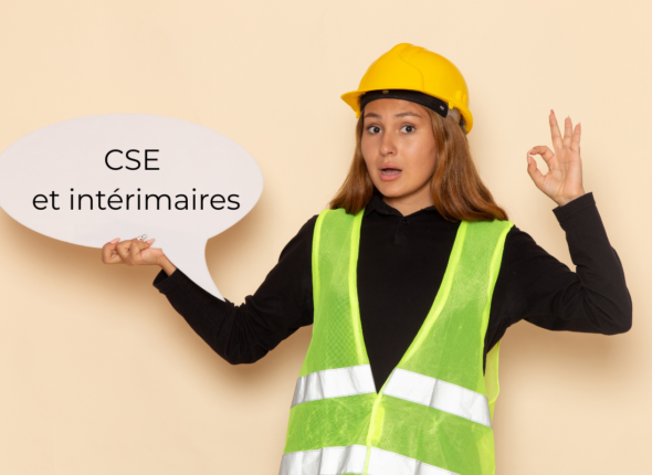Intérimaires CSE 2026 - droits vote élections ASC représentation entreprise utilisatrice agence intérim - CSE Formation Digital Strasbourg Grand Est